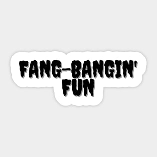 FANG-BANGIN' FUN Halloween Pun Sticker